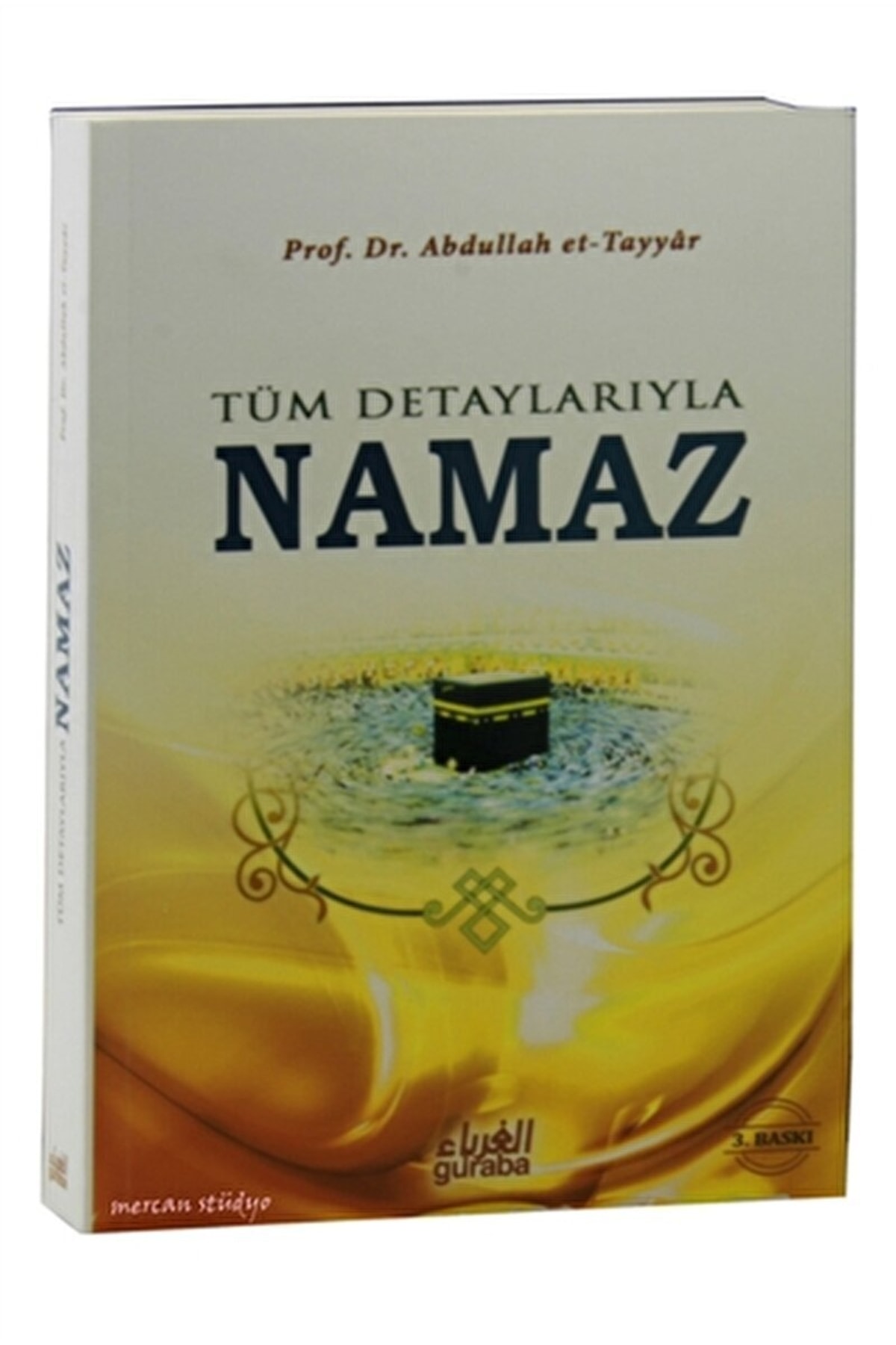 Tüm Detaylarıyla Namaz / Abdullah Et-tayyar / / 9789758810673