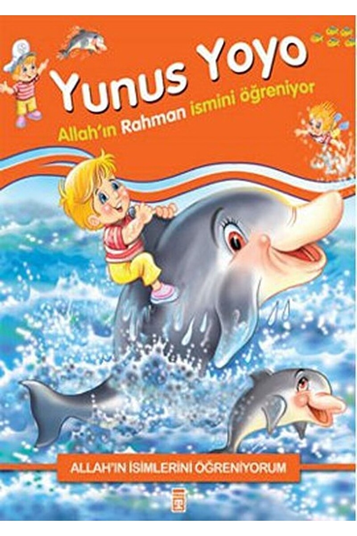 Allah'ın Isimlerini Öğreniyorum: Yunus Yoyo / Nur Kutlu / / 9789752635463