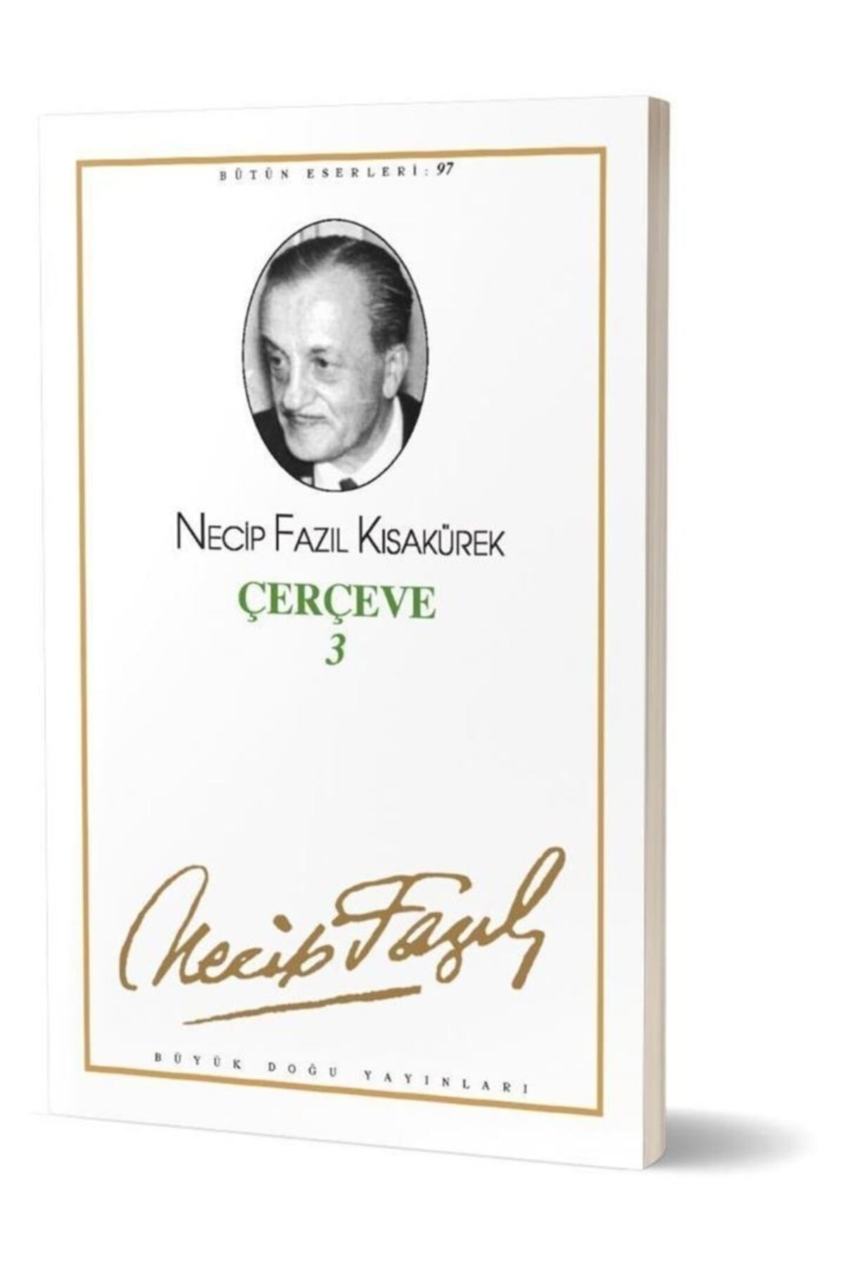 Çerçeve 3 : 79 - Necip Fazıl Bütün Eserleri / / 9789758180493