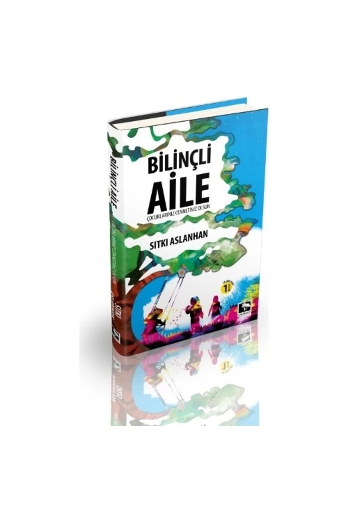 Bilinçli Aile Çocuklarınız Cennetiniz Olsun / Çınaraltı Yayınları / Sıtkı