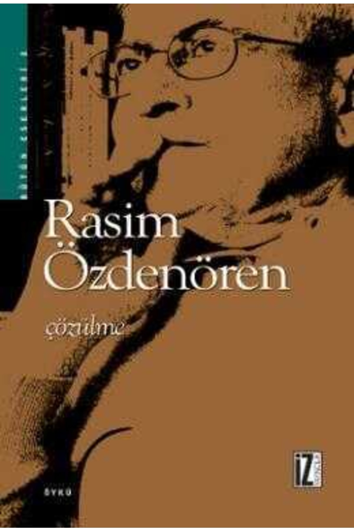 Çözülme Rasim Özdenören Rasim Özdenören