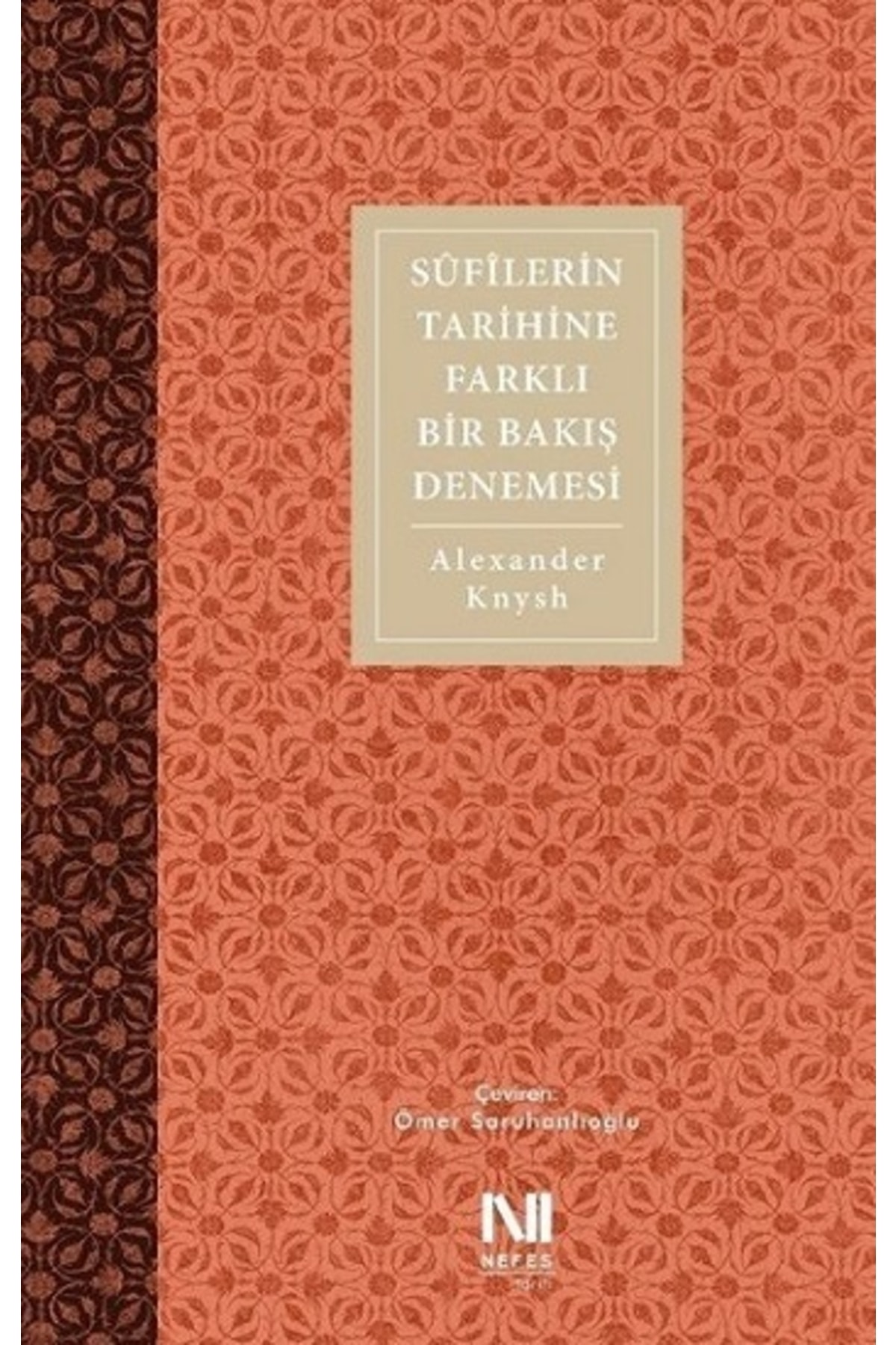 Sufilerin Tarihine Farklı Bir Bakış Denemesi - - Alexander Knysh Kitabı