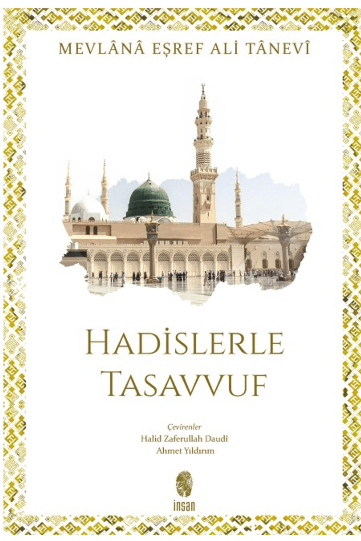 Hadislerle Tasavvuf / Mevlana Eşref Ali Tanevi / İnsan Yayınları / 9786258314373