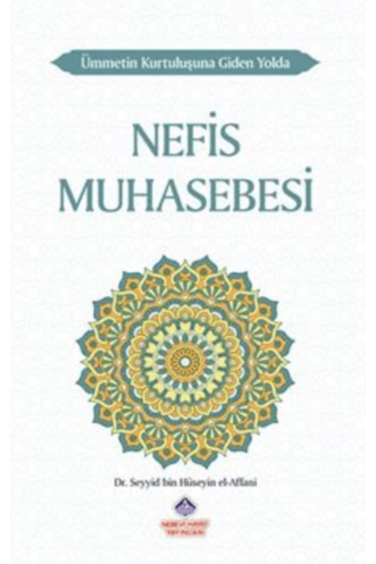 Nefis Muhasebesi - Ümmetin Kurtuluşuna Giden Yolda