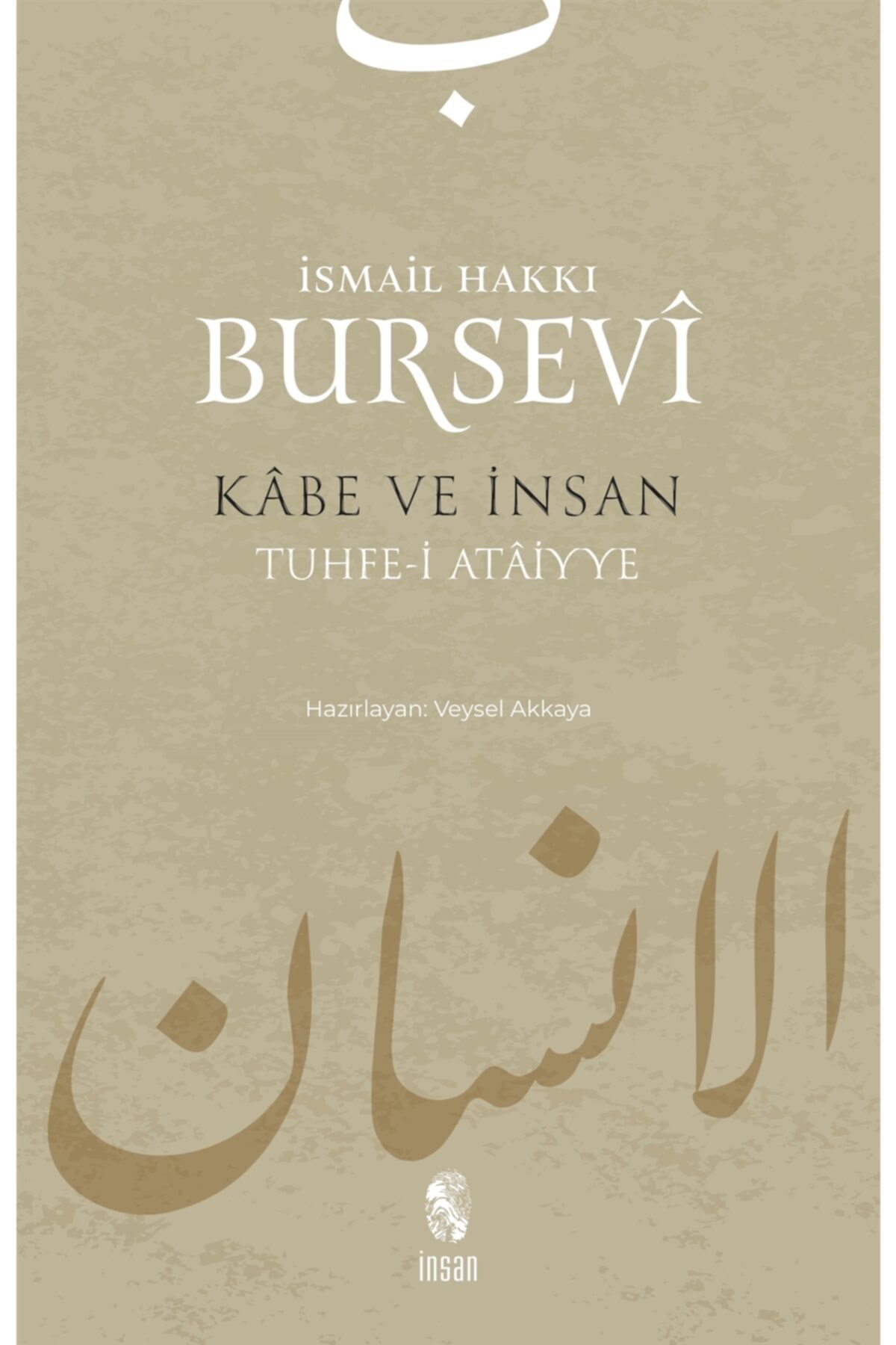 Kabe Ve Insan - Ismail Hakkı Bursevi 9789755744759