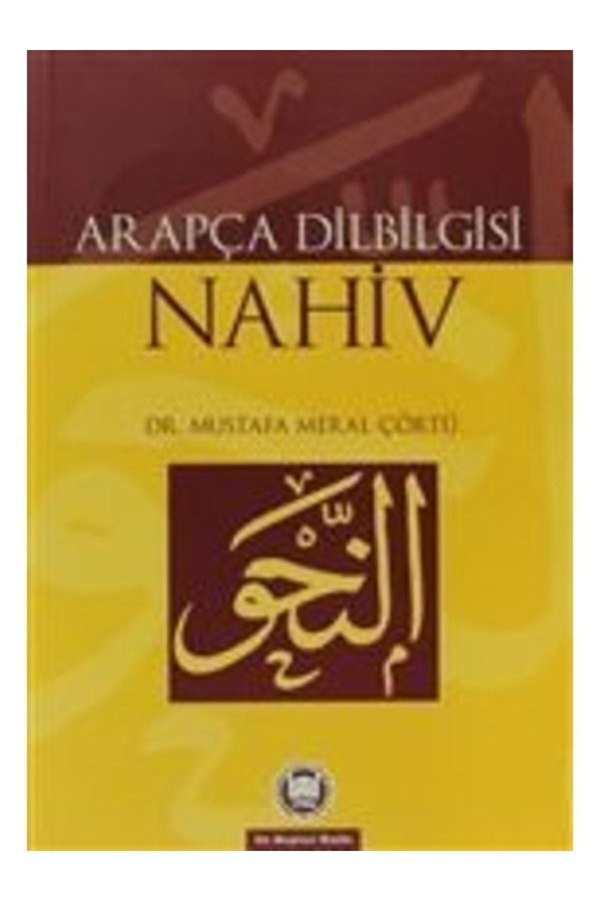 Arapça Dilbilgisi - Nahiv Mustafa Meral Çörtü