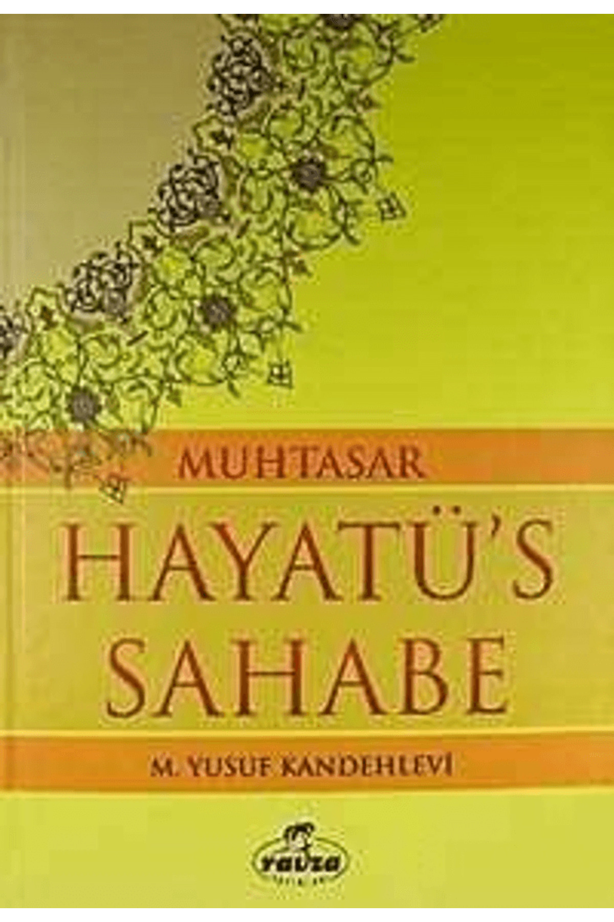 Muhtasar Hayatü's Sahabe (İthal Kağıt) / M. Yusuf Kandehlevi / / 9786052154236