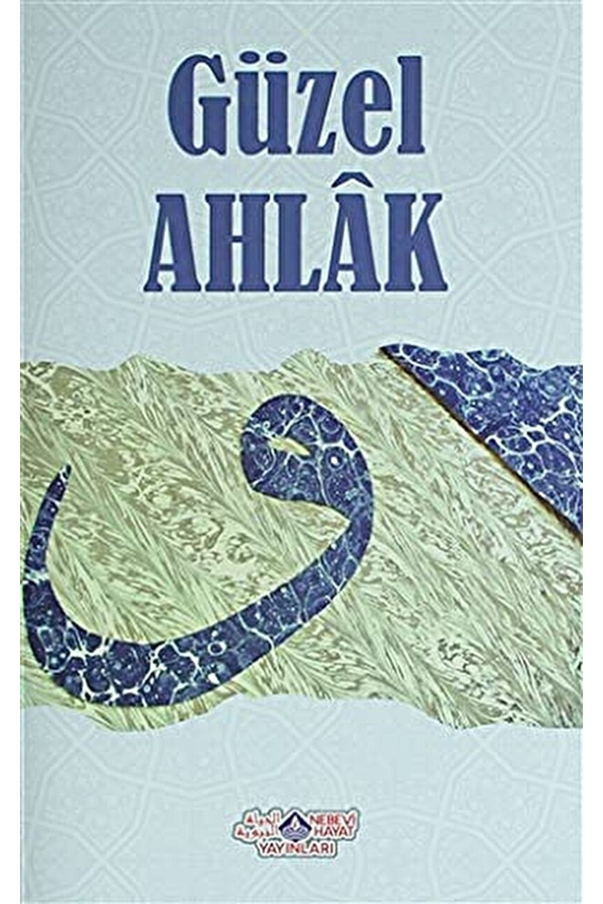 Güzel Ahlak / Kolektif / / 9786055089290