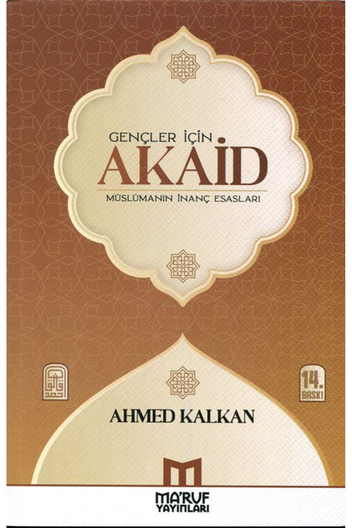 Gençler İçin Akaid (Müslümanın İnanç Esasları)