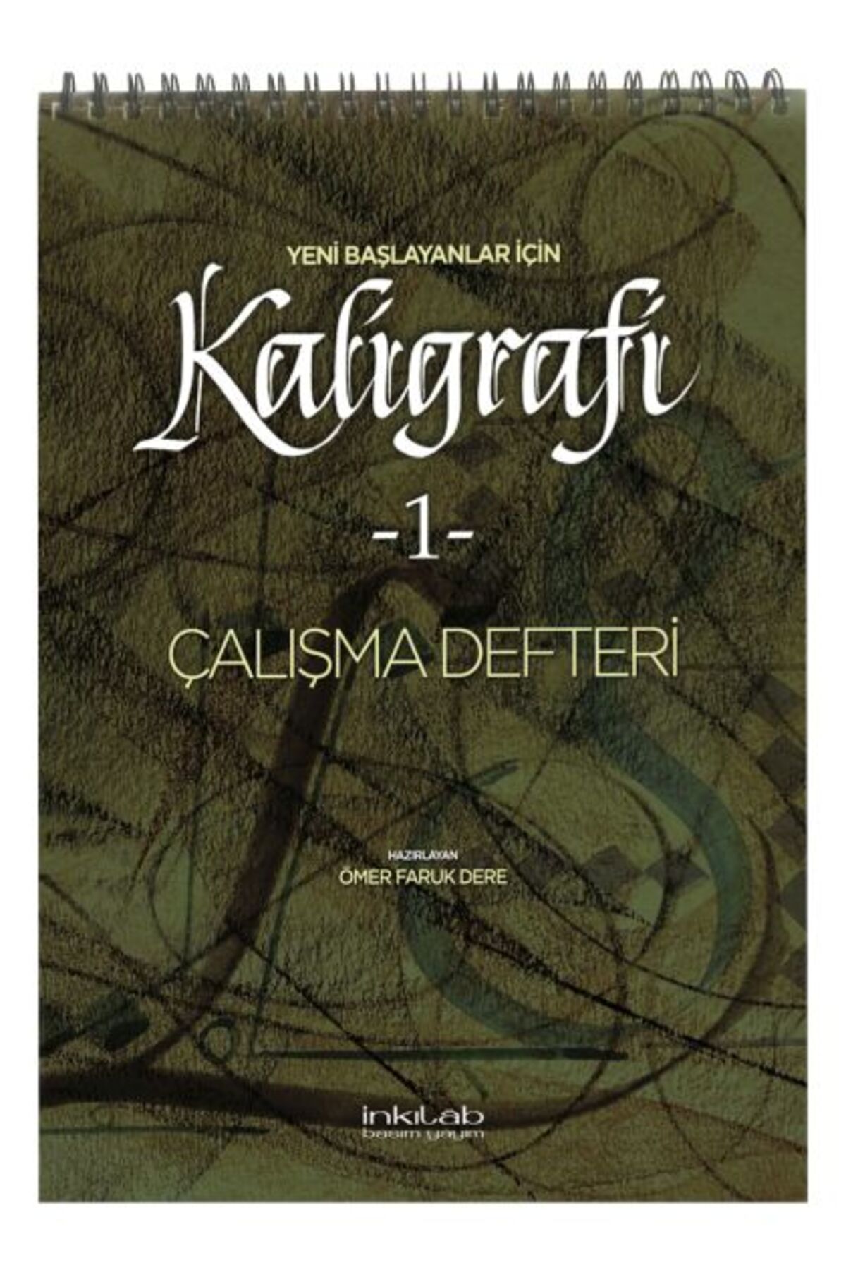 Yeni Başlayanlar İçin Kaligrafi 1 - Çalışma Defteri