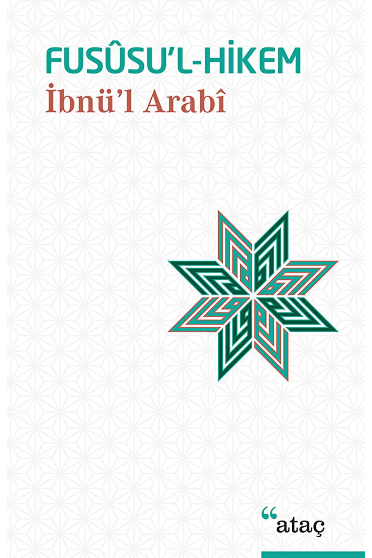 Fususu’l-hikem / Muhyiddin Ibn Arabi / / 9789756205280