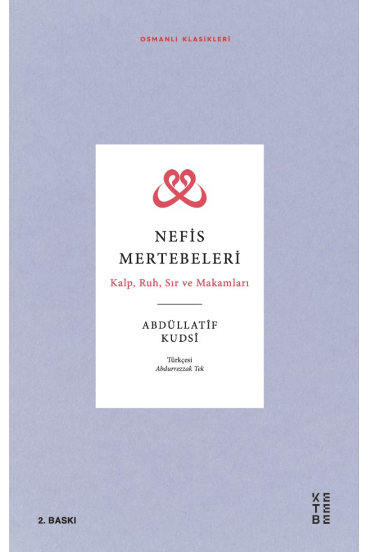 Nefis Mertebeleri / Abdüllatif Kudsi / Ketebe Yayınları / 9786257587914