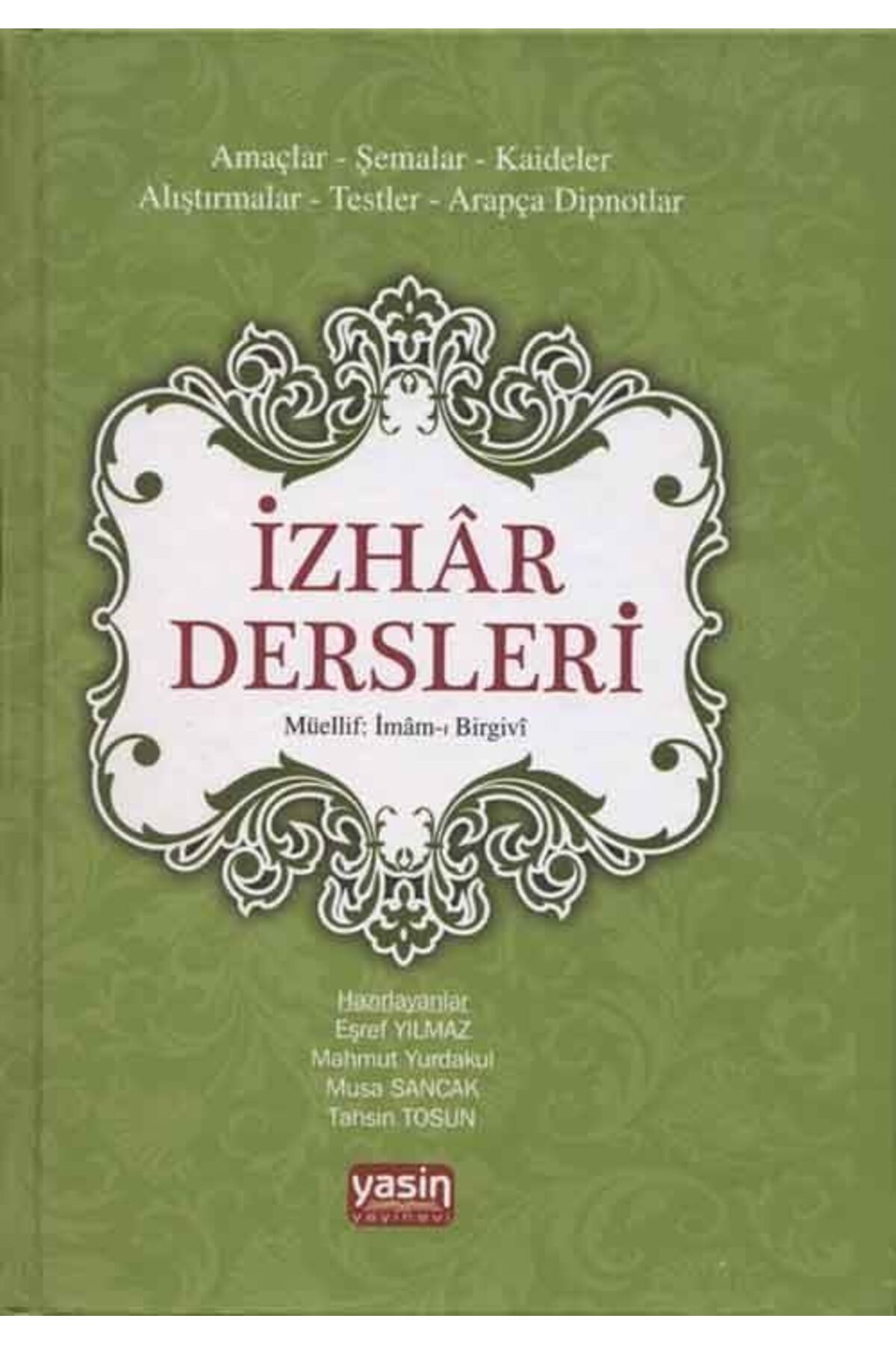 İzhar Dersleri & Amaçlar Şemalar, Kaideler,Alıştırmalar, Testler, Arapça Dipnotlar