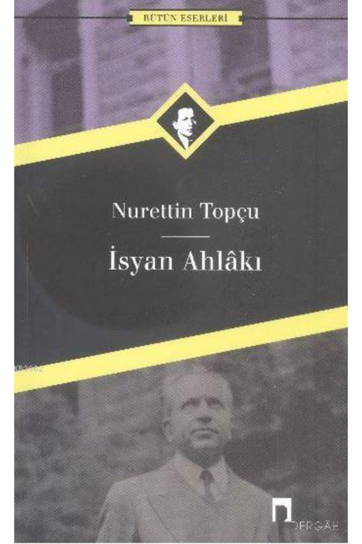 Isyan Ahlakı Nurettin Topçu