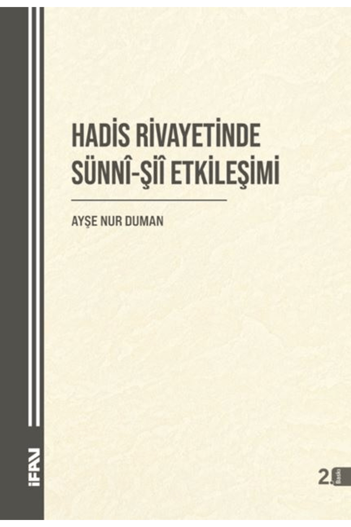 Hadis Rivayetinde Sünni-Şii Etkileşimi / 9789755486796