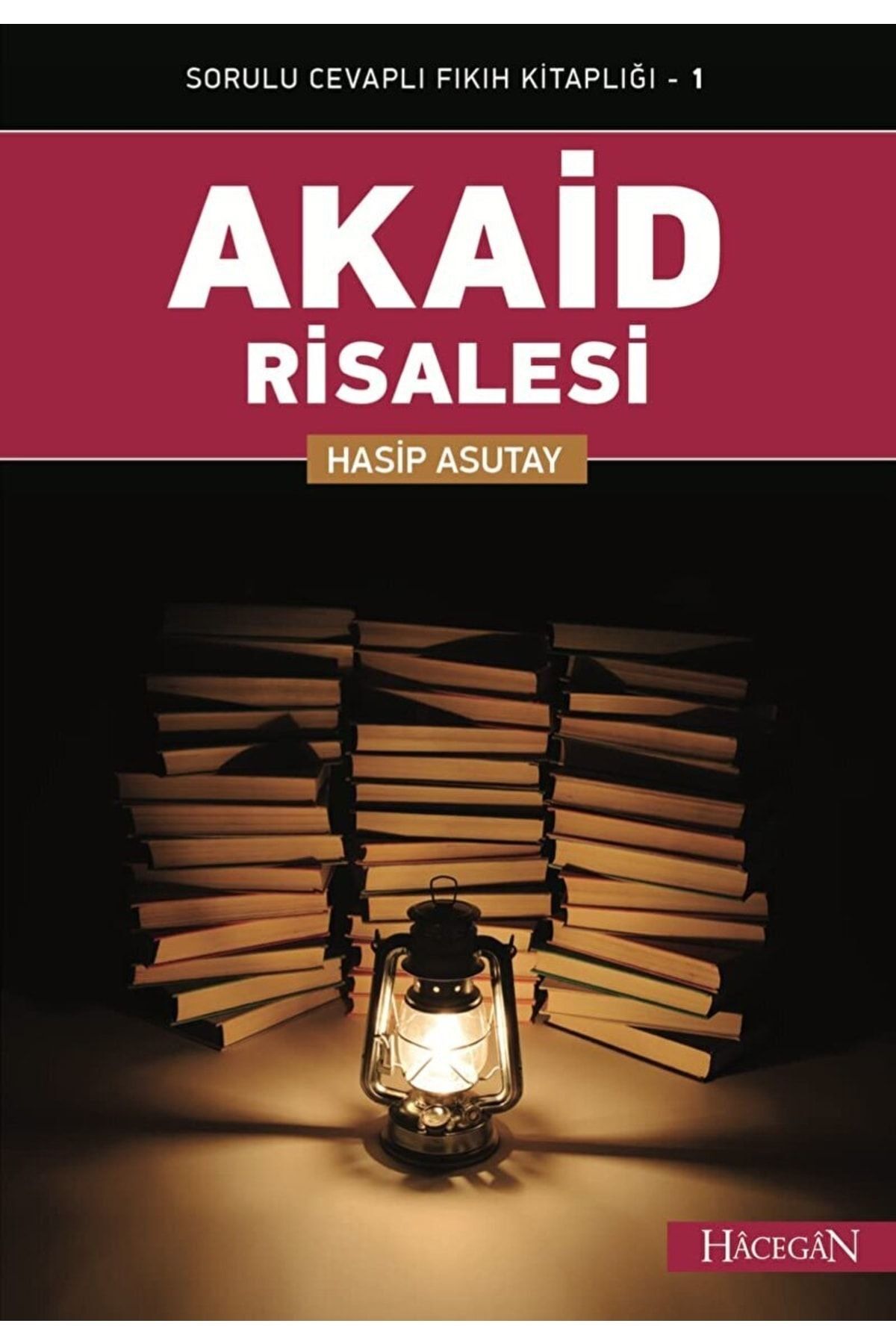Akaid Risalesi / Hasip Asutay / / 9786054491964