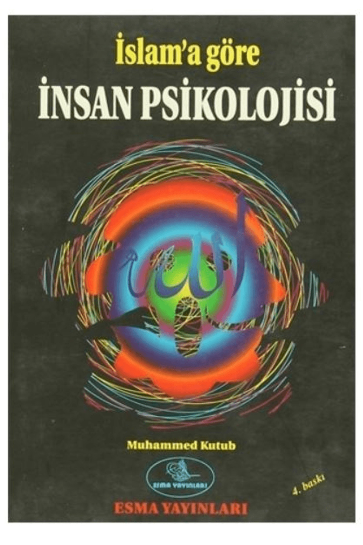 İslam'a Göre İnsan Psikolojisi / Muhammed Kutub / / 4440000001215