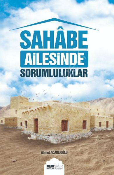 SAHABE AİLESİNDE SORUMLULUKLAR