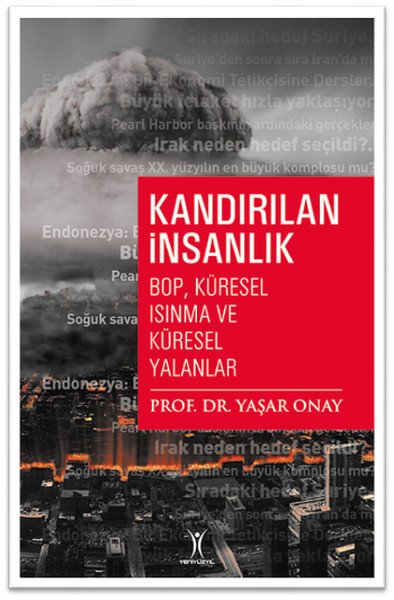 Kandırılan İnsanlık - Bop Küresel Isınma Ve Küresel Yalanlar, Yeniyüzyıl Yayınları