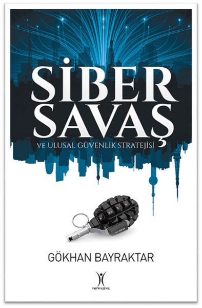 Siber Savaş Ve Ulusal Güvenlik Stratejisi, Yeniyüzyıl Yayınları