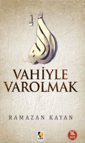Vahiyle Varolmak, Çıra Yayınları