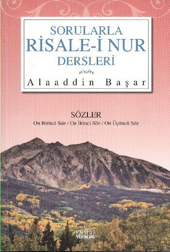 Sorularla Risale-i Nur Dersleri 4, Alaaddin Başar