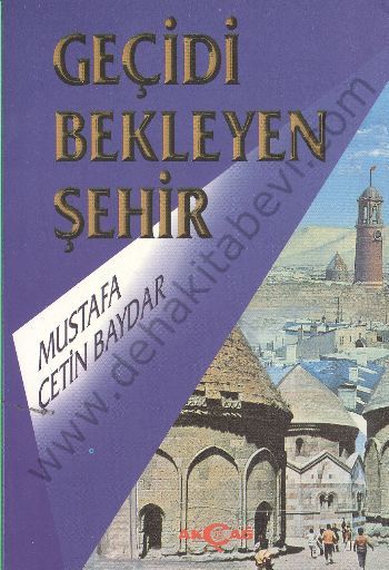 Geçidi Bekleyen Şehir - Mustafa Çetin Baydar