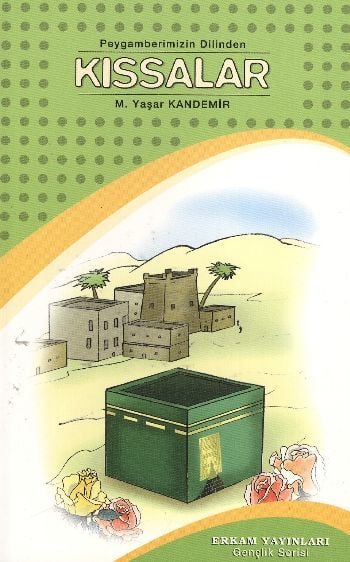 Peygamberimizin Dilinden Kıssalar, Erkam Yayınları