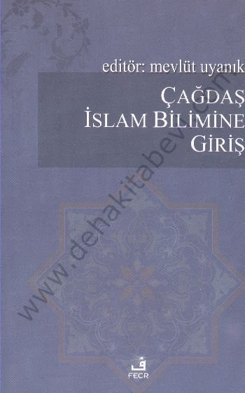 Çağdaş İslam Bilimine Giriş,