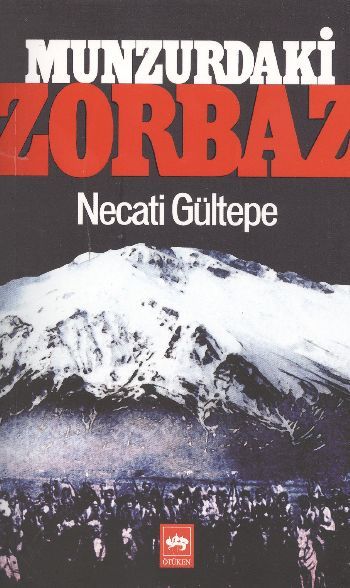 Munzurdaki Zorbaz, Necati Gültepe