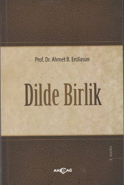 Dilde Birlik, Ahmet B. Ercilasun