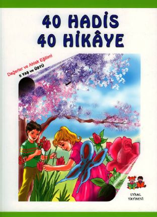 40 Hadis 40 Hikaye - Değerler ve Ahlak Eğitimi (5 Yaş ve Üstü) (Büyük Boy), Uysal Yayınları