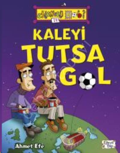 Kaleyi Tutsa Gol, Ahmet Efe