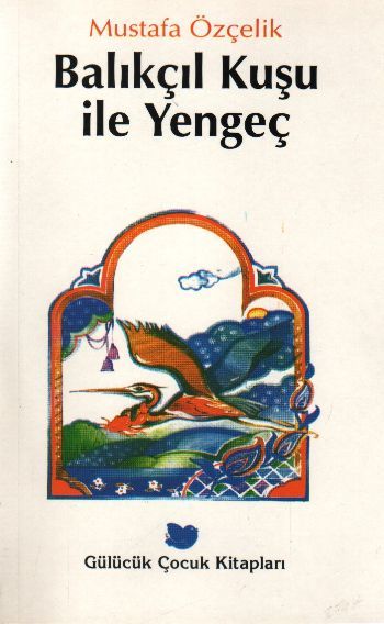 Balıkçıl Kuşu İle Yengeç, Mustafa Özçelik