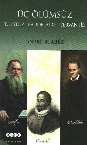 Üç Ölümsüz Tolstoy / Baudelaire / Cervantes, Hece Yayınları