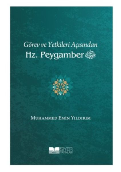 GÖREV VE YETKİLERİ AÇISINDAN HZ. PEYGAMBER