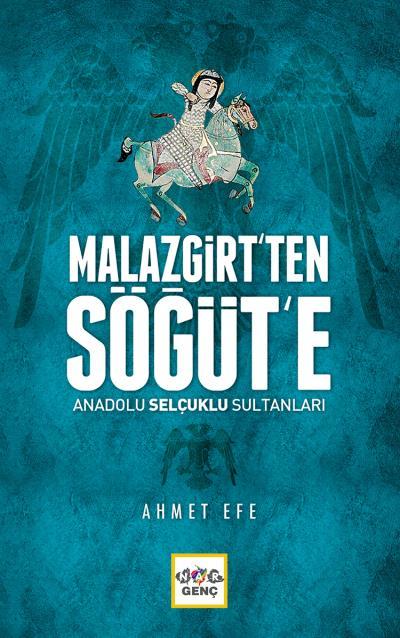 Malazgirt’ten Söğüt’e Anadolu Selçuklu Sultanları, Nar Yayınları