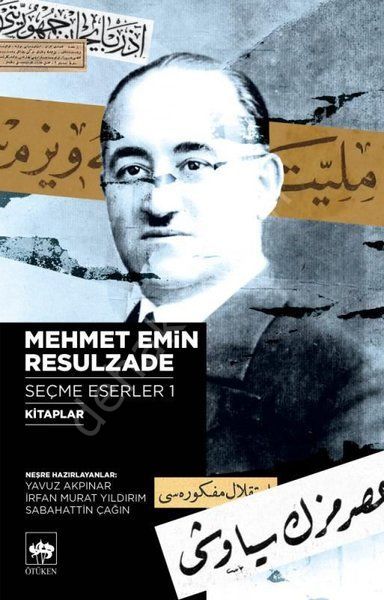 Mehmet Emin Resulzade Seçme Eserleri 1, Mehmet Emin Resulzade