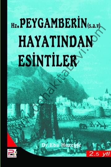 Hz. Peygamberin Hayatından Esintiler