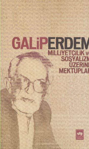 Milliyetçilik ve Sosyalizm Üzerine Mektuplar, Galip Erdem