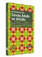 Aristoteles'ten Savaş Adabı ve Ahlakı