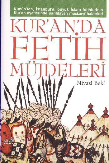 Kur'an'da Fetih Müjdeleri, Niyazi  Beki