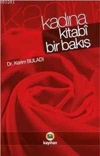 Kadına Kitabi Bir Bakış, Kerim Buladı