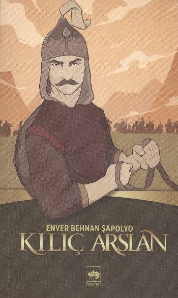 Kılıç Arslan, Enver Behnan Şapolyo