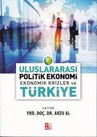 Uluslararası Politik Ekonomi; Ekonomik Krizler ve Türkiye