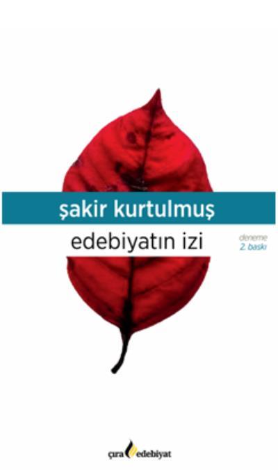 Edebiyatın İzi, Şakir Kurtulmuş, Çıra Yayınları