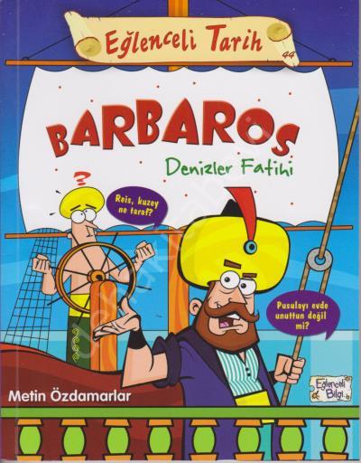 Barbaros Denizler Fatihi, Metin Özdamarlar
