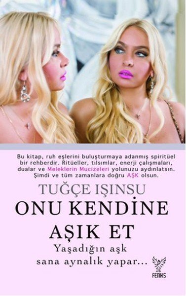 Onu Kendine Aşık Et, Feniks Kitap
