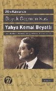 Büyük Göçmen Kuş: Yahya Kemal Beyatlı, Alim Kahraman, Büyüyen Ay