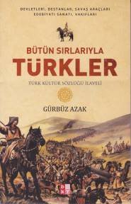 Bütün Sırlarıyla Türkler